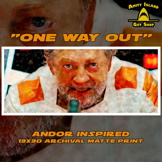 One Way Out - Andor Inspired Archival Matte Art Print