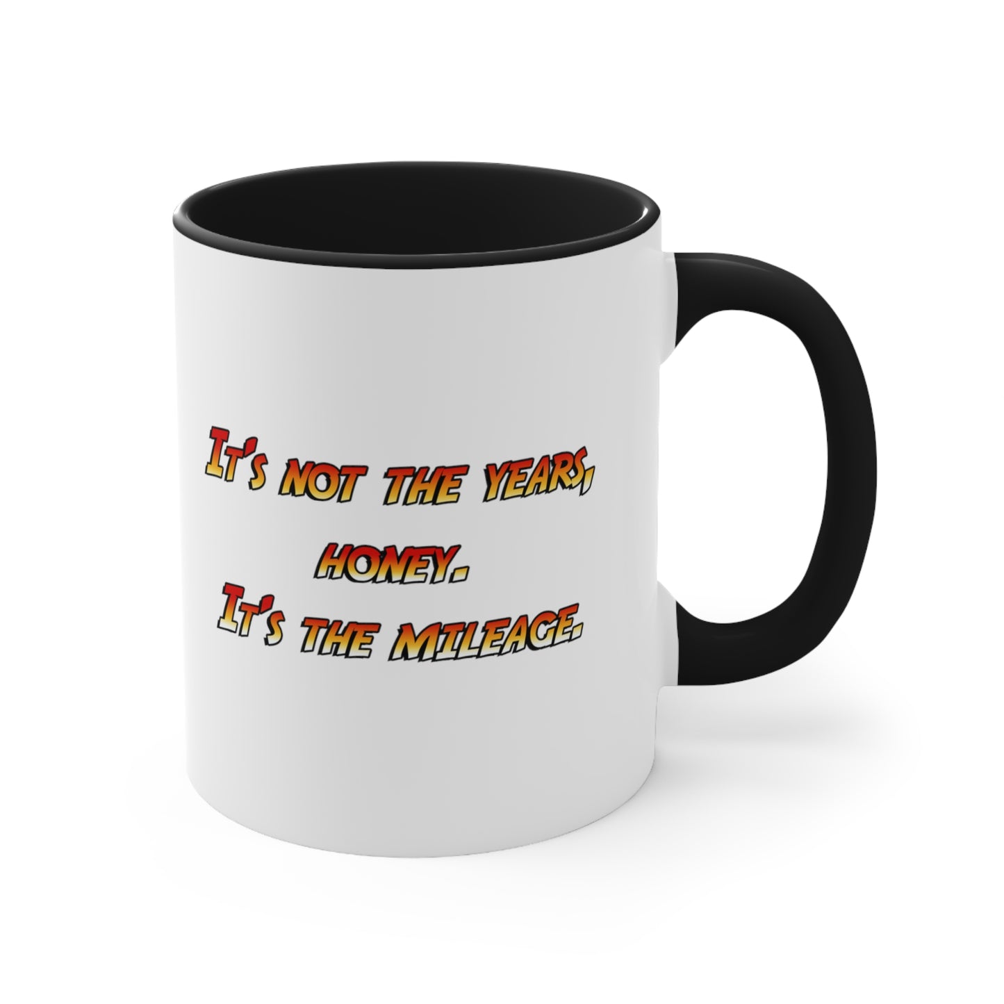 Not the Years - Indiana Jones Inspired Accent Coffee Mug, 11oz