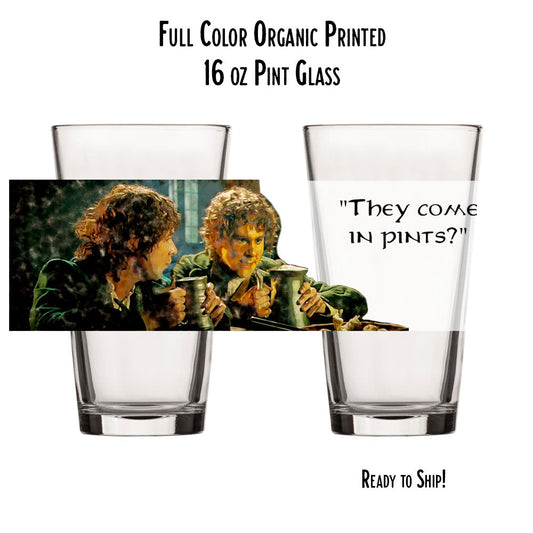 In Person ONLY They Come in Pints - 16 oz. Pint Glass - Drop #003