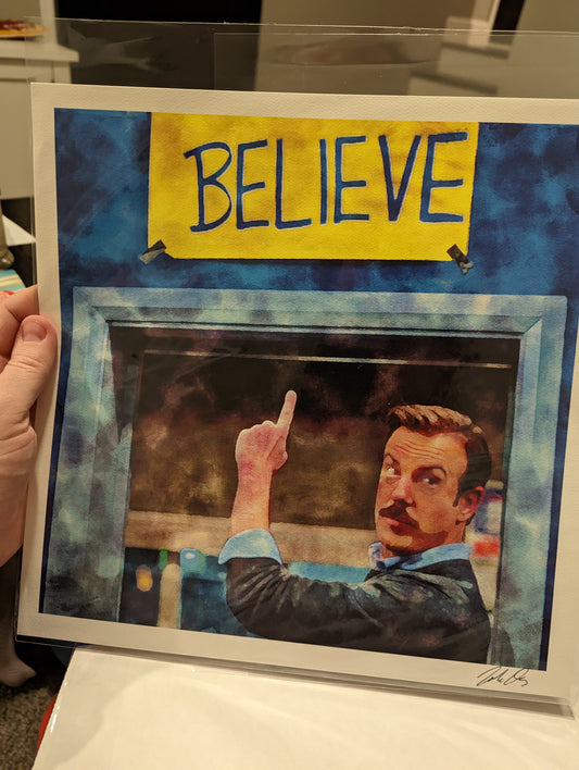 Believe - Ted Lasso Inspired Art Print