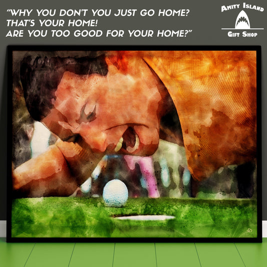 Answer Me - Happy Gilmore Inspired Art Print
